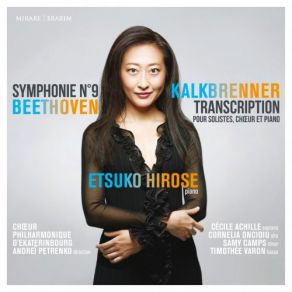 Download track Symphonie No. 9 En Ré Mineur, Op. 125: III. Adagio Molto E Cantabile (Transcription De F. Kalkbrenner Pour Solistes, Chœur Et Piano) Etsuko Hirose, Andrei Petrenko, Chœur Philharmonique D' Ekaterinbourg