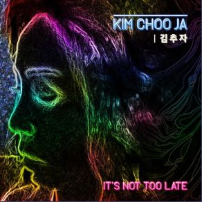 Download track 내 곁에 있듯이 Kim Choo Ja