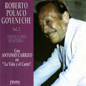 Download track Charla Sobre Troilo / Bandoneón Arrabalero (Con Antonio Carrizo En ¨la Vida Y El Canto¨) Roberto Goyeneche