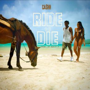 Download track Ride Or Die Cashh