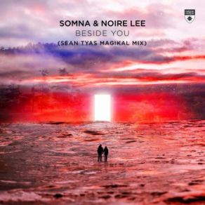 Download track Beside You (Sean Tyas Extended Magikal Mix) Somna, Noire Lee