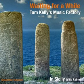 Download track Waiting For A While Tom Kelly's Music Factory