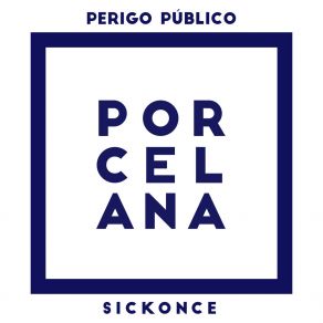 Download track Porcelana Sickonce