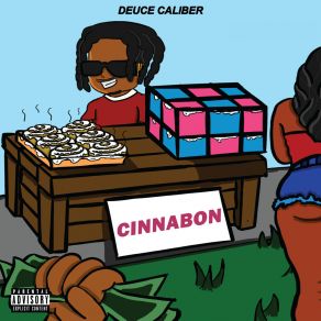 Download track Cinnabon Deuce Caliber