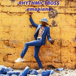 Download track Amapiano RHYTHMICTBOSS