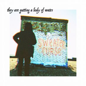 Download track Sweater Curse They Are Gutting A Body Of Water