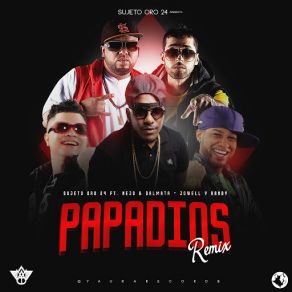 Download track Papa Dios (Remix) (Jowell & Randy, Nejo & Dalmata) Sujeto Oro 24Jowell & Randy, Dalmata, Ñejo, Randy