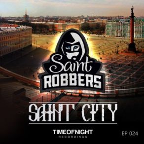 Download track Saint City (Original Mix) Saint Robbers