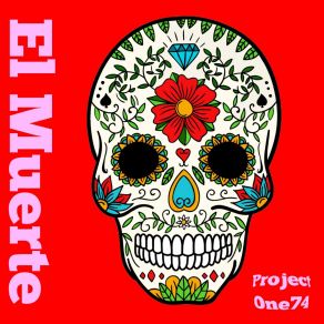 Download track El Muerte (Smooth Mover Remix) Project One74Smooth Mover