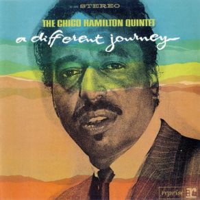 Download track Different Journey Chico Hamilton, Chico Hamilton Quintet