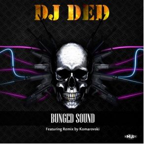 Download track Bunged Lady (Original Mix) Dj Dead