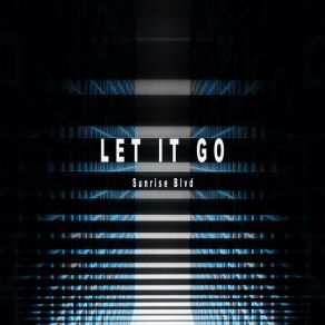 Download track Let It Go (Extended Mix) Sunrise Blvd