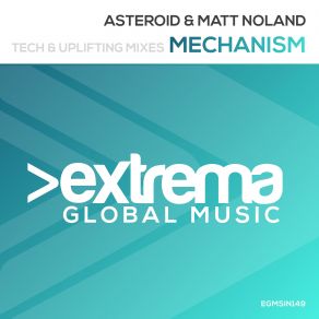 Download track Mechanism (Tech Radio Edit) Asteroid, Matt Noland