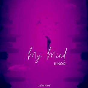 Download track My Mind (Radio Mix) Innoxi