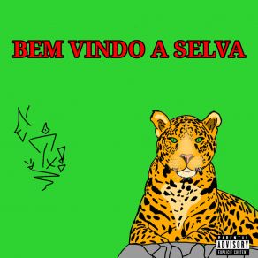 Download track Bem Vindo A Selva Mc Neguin TX