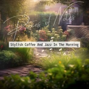 Download track Silky Dawn Soiree Pieces Of Notes