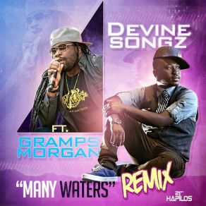 Download track Many Waters Roy 'Gramps' Morgan, Deving Songz