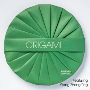 Download track Shanghai Memories OrigamiWang Zheng-Ting