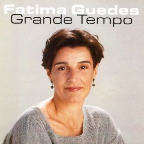 Download track Grande Tempo Fatima Guedes