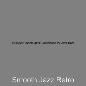 Download track Cultivated Backdrops For Cocktail Bars Smooth Jazz Retro