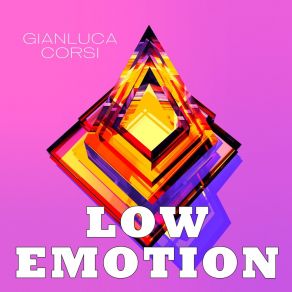 Download track Low Emotion (Hndyx Brotherz Remix) Gianluca Corsi