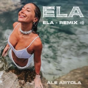 Download track Ela (Remix) Ale Artola