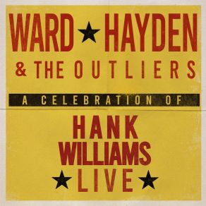 Download track Intro - Hank's Last Song (Live) The Outliers, Ward Hayden