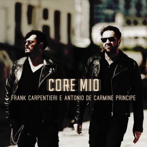 Download track Core Mio (Dub Version) Antonio De Carmine Principe