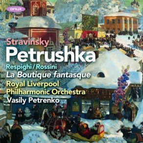 Download track Petrushka, Scene 1: II. The Showman's Sleight Of Hand (Original 1911 Version) Royal Liverpool Philharmonic Orchestra, Vassily Petrenko