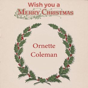 Download track Chronology Ornette Coleman