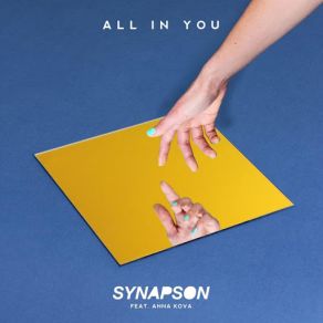 Download track All In You (Anna Kova) SynapsonAnna Kova