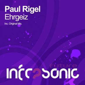 Download track Ehrgeiz (Original Mix) Paul Rigel