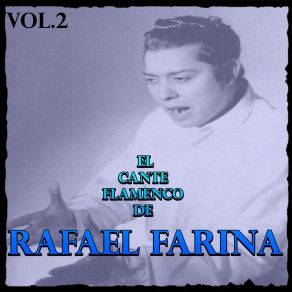 Download track Tú Eres La Nieve Y Yo El Fuego-Por Dios Que Me Vuelvo Loco Rafael Farina