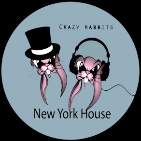 Download track New York House Crazy Rabbits