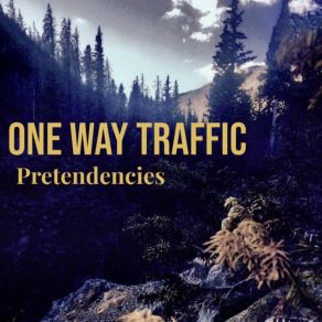 Download track Pretendencies One Way Traffic