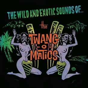 Download track Tenderfoot The Twang - O - Matics