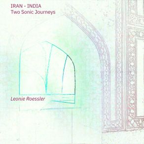 Download track Isfahan-Shiraz-Tehran Leonie Roessler