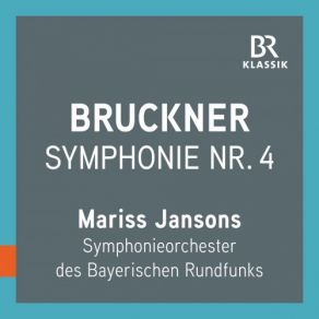 Download track Symphony No. 4 In E-Flat Major, WAB 104 (1880) IV. Finale. Bewegt, Doch Nicht Zu Schnell [Live] Bavarian Radio Symphony Orchestra