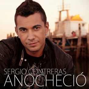 Download track Anocheció Sergio Contreras