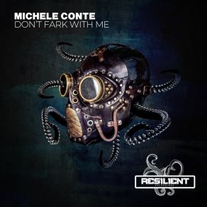 Download track Don't Fark With Me Michele Conte