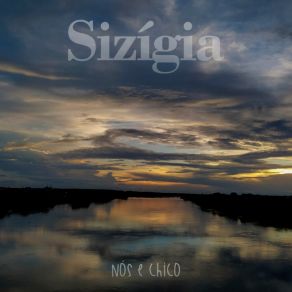 Download track Sizígia Nós E Chico