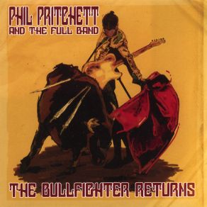 Download track The Bullfighter Returns Phil Pritchett