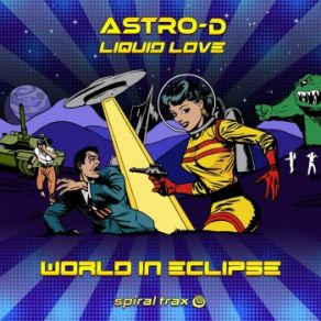 Download track World In Eclipse Liquid Love, Astro-D