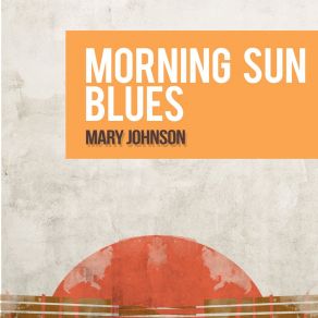 Download track Black Gal Blues Mary Johnson