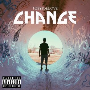 Download track Change TobyJoeLove