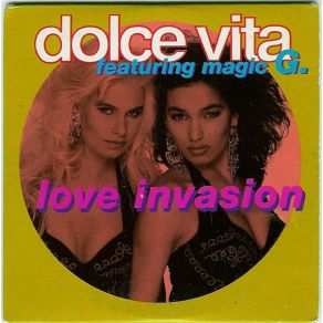 Download track Love Invasion (Extended Version) Dolce Vita, Magic G.