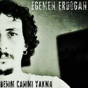 Download track Benim Canımı Yakma Egemen Erdoğan