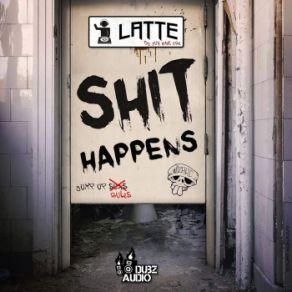 Download track Shit Happens Latte