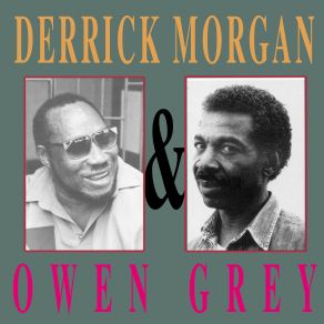 Download track Teach Me Derrick Morgan, Owen Gray