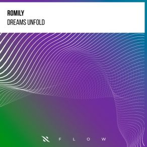 Download track Dreams Unfold Romily